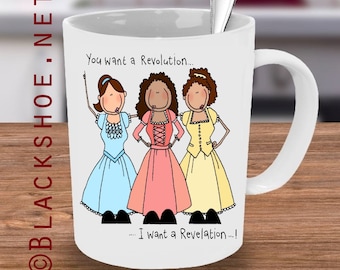 Hamilton Mug, Hamilton, Schuyler sisters mug, Hamilton Fan, Hamilton Cup, Hamilton Quote, Musicals, Hamilton Musical, Schuyler sisters