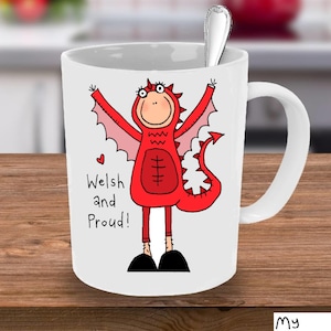 Welsh Mug, Wales Mug, Welsh and proud, Red Dragon, Wales, Unique Mug, Mug for him, Mug for her, Funny Mug, Cute Mug, Welsh Coffee cup, Welsh