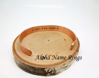 I LOVE YOU MORE  - Custom Hand Stamped Personalized Aluminum or Copper Bracelet 3/8" x 6" Adjustable