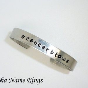 Hand Stamped #cancerblows bracelet. Aluminum Cuff Bangle 3/8&quot; x 6&quot; Adjustable and fits most