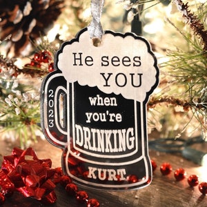 Personalized He Sees You When You're Drinking Mirror Acrylic Christmas Tree Ornament, Beer Mug Holiday Gift