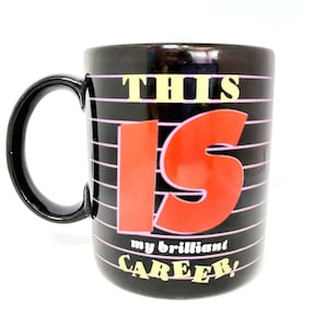 This IS My Brilliant Career! Vintage Hallmark Mug 1986 Hotlines Black Ceramic Coffee Cup 80s Office Culture