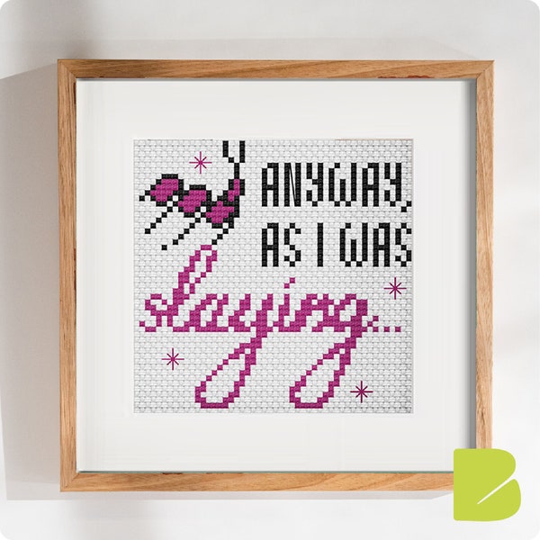 AS I WAS SLAYING - Snarky Sayings Cross Stitch Pattern