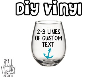 Custom Text, Personalized Vinyl Decal, DIY Vinyl Stickers, Diy Wine Glass Decals, Custom Vinyl, Wine Glass Decal, Vinyl Lettering for Glass