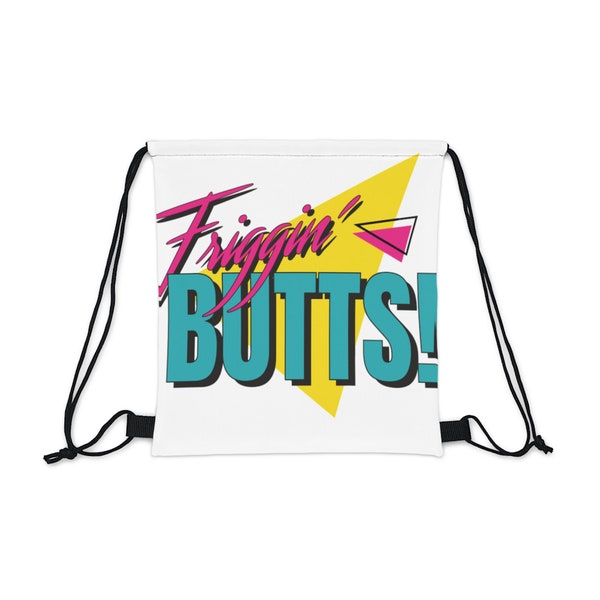 Friggin Butts! Drawstring Bag