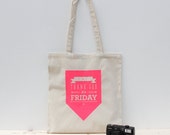 Neon pink handprinted tote bag  - Thank god it's friday