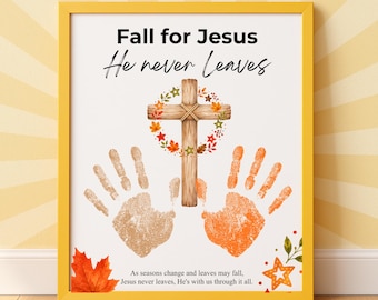 Christian Fall Handprint Craft, Fall for Jesus He Never Leaves Cross, Printable Bible Handprint Activity, Preschool Sunday School Keepsake