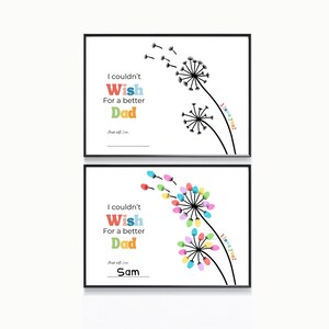 May include: Two framed prints with white backgrounds. The top print has a dandelion design with the text "I couldn't Wish For a better Dad." The bottom print has a similar design, with colorful fingerprints and the name "Sam."