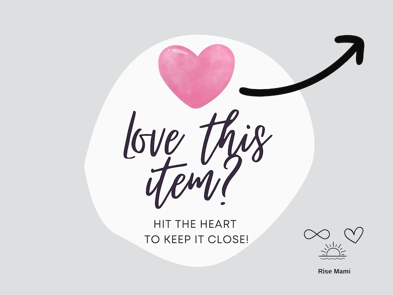 Puede incluir: Gr&aacute;fico con el texto "love this item?" y "Hit the heart to keep it close!" sobre una forma blanca, con un coraz&oacute;n rosa y una flecha negra. El logotipo de Rise Mami est&aacute; en la parte inferior.