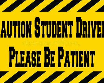 Caution Student Driver Please be patient Custom bumper sticker 9 " x 3"