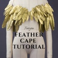 PDF - Instant Download - Faux Feather Cape Tutorial