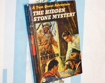 The Hidden Stone Mystery, A Tom Quest Adventure, 1950 Clover Book