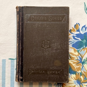 Cooley's Series Physical Science Book, 1880