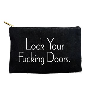 Lock your F*cking doors... my favorite murder makeup bag canvas pouch