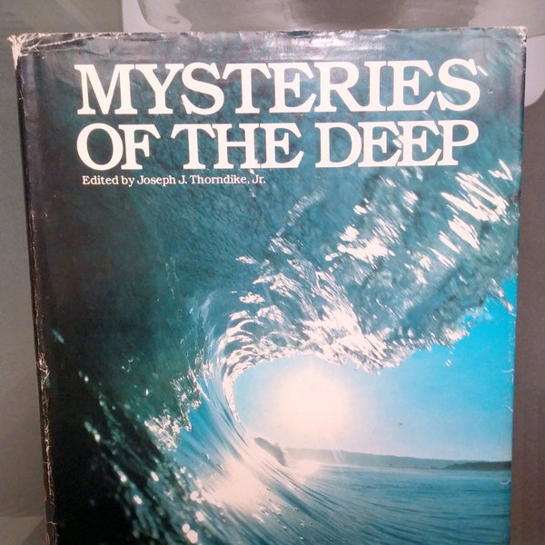 Mysteries of the Deep -- Joseph Thorndike, Jr. (ed), 1980, Mysterious sinkings & disappearances, legendary voyages, fabulous undersea finds