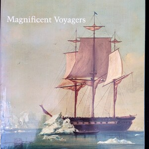 The U.S. Exploring Expedition, 1838-1842 - Magnificent Voyagers -- Herman Viola, 1985.  Smithsonian Exhibition at Museum of Natural History