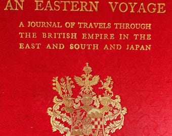 An Eastern Voyage: A Journal Of Travels Through The British Empire In The East And South And Japan - Count Fritz Von Hochberg, Vol II 1910