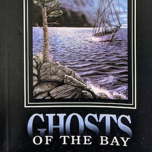 Ghosts of the Bay - A Guide to the HIstory of Georgian Bay (Ontario, Canada) -- Russell Floren, 1994, 1st ed/1st printing.
