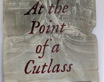 At the Point of a Cutlass, The Pirate Capture, Bold Escape, and Lonely Exile of Philip Ashton.  Gregory Flemming.