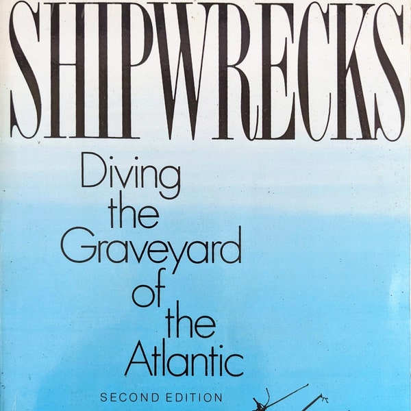 Shipwrecks, Diving the Graveyard of the Atlantic -- Roderick M. Farb, 1985. NC Coast shipwreck diving by PADI divemaster!