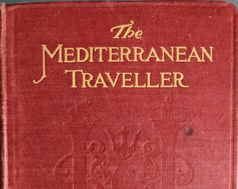 The Mediterranean Traveller, A Handbook of Practical Information (with numerous maps and many illustrations) - D.E. Lorenz, 1905.