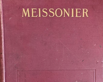Meissonier, His Life and His Work -- 1897, Vallery C. Greard. Massive definitive volume of his works w/hundreds of prints and engravings