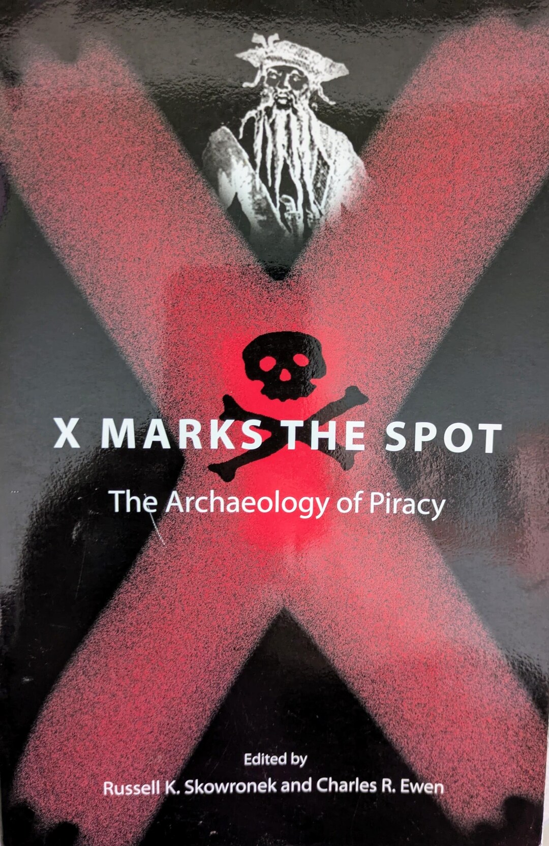 Pirate Archaeology: X Marks the Spot, the Archaeology of Piracy ...