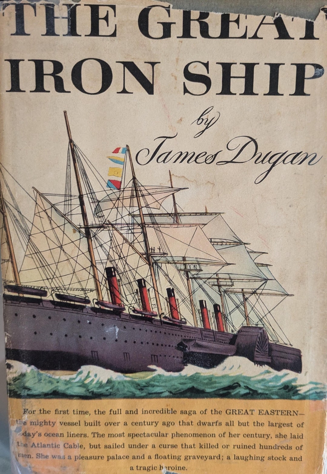 The Great Iron Ship -- James Dugan, 1953. Story of the Great Eastern ...