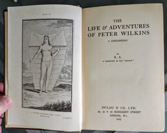 Early Science Fiction - The Life and Adventures of Peter Wilkins, a Cornish Man, orig published 1750, British ed. 1925, illus., proto SciFi
