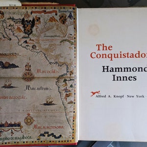 The Conquistadors -- Hammond Innes, 1969. The Conquest of Peru and Mexico by a handful of Spanish soldiers of fortune! Search for El Dorado