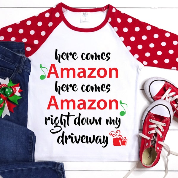here comes Amazon here comes Amazon right down my driveway - Instant Download Christmas SVG File for Screen print /vinyl T-shirt