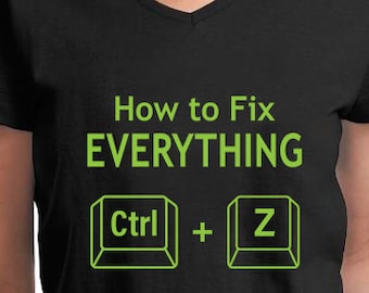How To Fix Everything - Ctrl + Z  Instant Download SVG File for Cricket/T-shirt