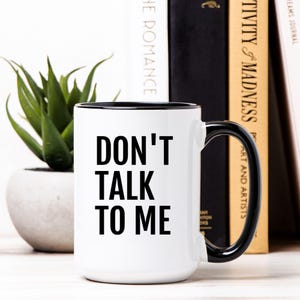 Don&#39;t Talk To Me Mug, Funny Coffee Mugs, Funny Hostess Gift, Don&#39;t Talk To Me Before My Coffee, Not A Morning Person Mug, Guest Room Gift