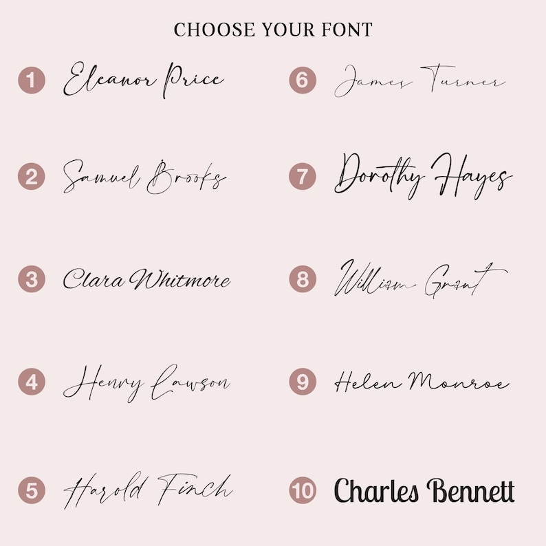 May include: A light pink background displays ten font options with names and numbers. The text "CHOOSE YOUR FONT" is at the top. Each font is a different style, ranging from elegant cursive to bold sans-serif.