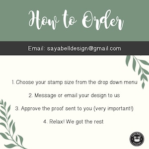 How to Order. Choose your stamp size. Email us your design at sayabelldesign@gmail.com. Approve the stamp proof we provide. Let us create your mark