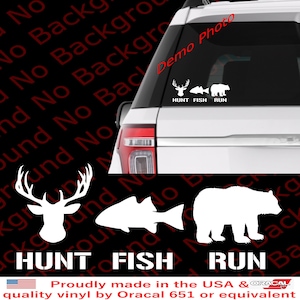 May include: White vinyl decal featuring a deer head, a fish, and a bear, with the words "HUNT FISH RUN" below each image. The decal is made in the USA from quality vinyl.
