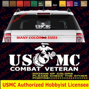 May include: White USMC Combat Veteran decal on a car window. The decal features the USMC emblem and text. The image also shows a color palette and text that reads "Many Colors & Sizes" and "USMC Authorized Hobbyist Licensee."