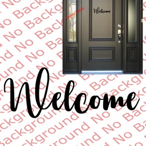 May include: A black door with a glass window pane and a welcome sign. The door is surrounded by a white background with the words "No Background" repeated in pink.