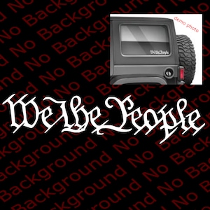 Many Colors - We the People Patriotic USA Constitution Sticker Die Cut Vinyl Decal for Car Truck Window 4x4 Off Road 2nd Amendment US018