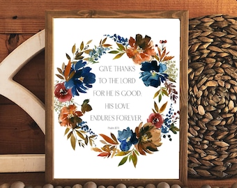 Psalm 107:1 | Give Thanks To The Lord, Printable Quote, Christian Scripture Wall Art Floral Wreath Decor (Digital Download)