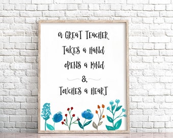 A Great Teacher Takes A Hand | Floral Print, Printable Quote (Digital Download)