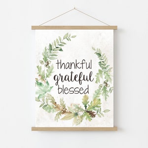 Thankful Grateful Blessed | Printable Art, Praise Print, Botanical Wreath, (Digital Download)