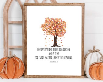 Ecclesiastes 3:1 | For Everything There Is A Season, Scripture Fall Decor (Digital Download)