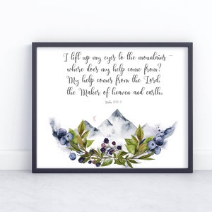 Psalm 121 1-2 Printable Scripture Print Christian Sign Rustic Decor I Lift Up My Eyes To The Mountains 5x7 8x10 11x14 16x20 Bible Verse Sign