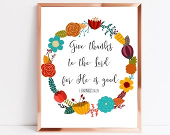 Give Thanks to The Lord Printable 1 Chronicles 16:34 Floral Wreath Home DIY Decor Bible Verse Art 5x7 8x10 11x14 16x20 Thanksgiving Sign