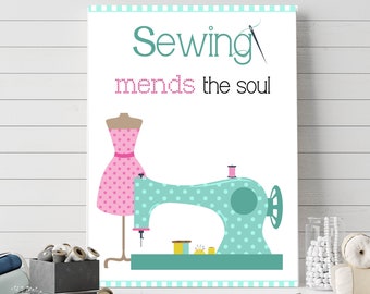 Sewing Mends The Soul Printable Craft Room Wall Art Printable Home Decor Sewing Craft Room Decor 4x6 5x7 8x10 11x14 16x20 DIY Printable Art