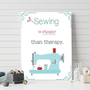 Sewing Is Cheaper Than Therapy Printable Wall Art Craft Room Home Decor Sewing Room Decor Photography Prop 5x7 8x10 11x14 16x20 Sewing Sign