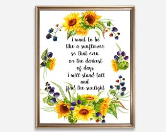 I Want To Be Like A Sunflower | Inspirational Quote Print, Summer Wreath Decor (Digital Download)