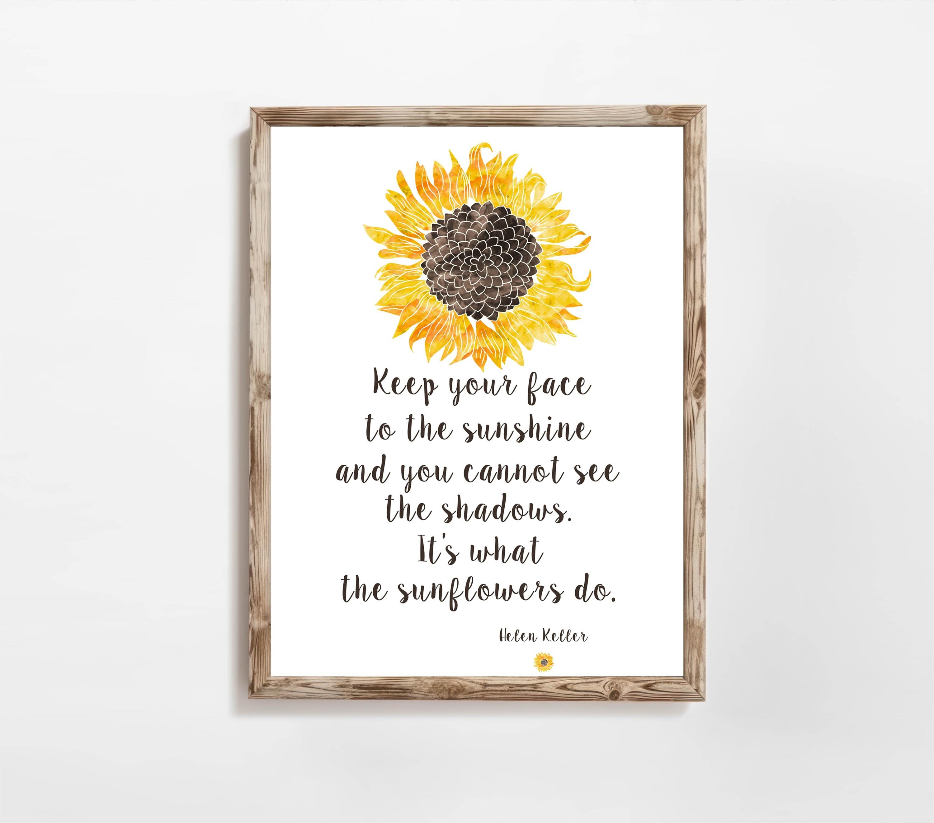 Sunflower Printable Helen Keller Quote 4x6 5x7 8x10 11x14