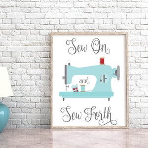 Sew On and Sew Forth Printable Craft Room Sign Sewing Room Decor Sewing Room Sign 5x7 8x10 11x14 16x20 18x24 DIY Decor image 3